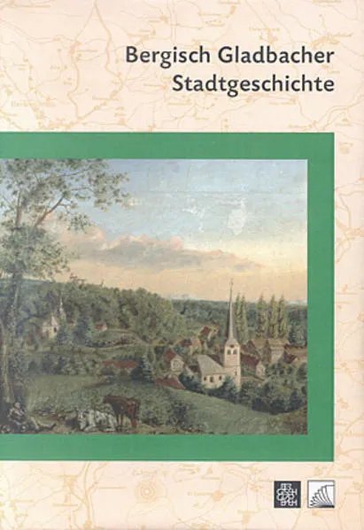 Cover: Bergisch Gladbacher Stadtgeschichte