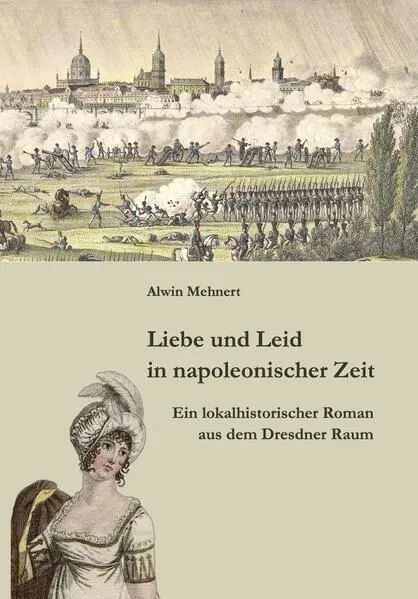 Cover: Liebe und Leid in napoleonischer Zeit