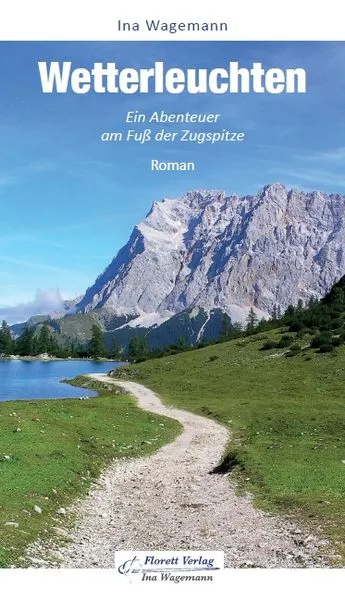 Wetterleuchten - Ein Abenteuer am Fuß der Zugspitze