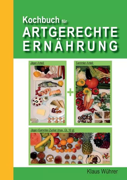 Cover: Kochbuch für Artgerechte Ernährung