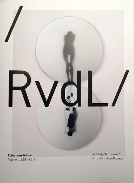 Robert van de Laar. Arbeiten 1988-2015