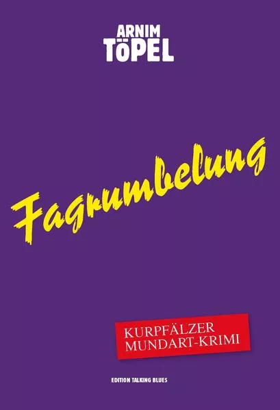 Cover: Fagrumbelung – Kurpfälzer Mundart-Krimi