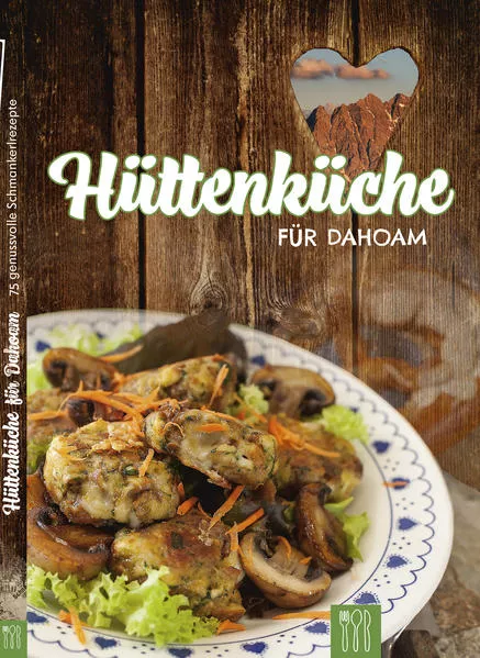 Cover: Hüttenküche für Dahoam