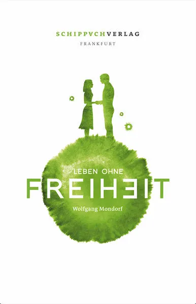 Kopfstände-Trilogie / Leben ohne Freiheit