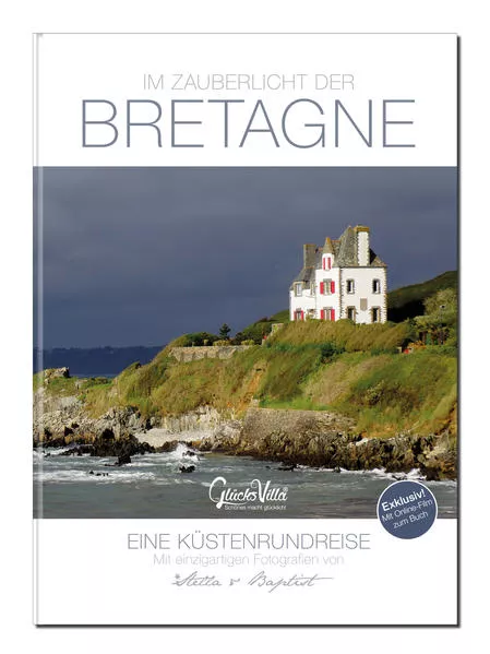 Cover: Im Zauberlicht der Bretagne - Eine Küstenrundreise inkl. Film zum Buch: 192 Seiten, Buch, Bildband, Reiseführer + Reisetagebuch