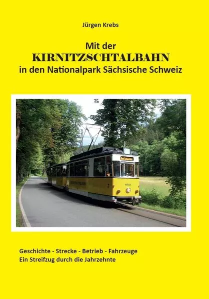 Cover: Mit der Kirnitzschtalbahn in den Nationalpark Sächsische Schweiz