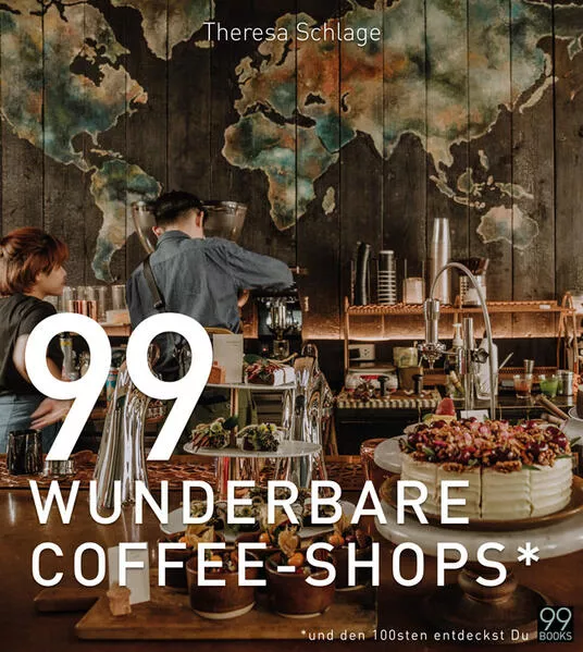 Cover: 99 WUNDERBARE COFFEE-SHOPS*
