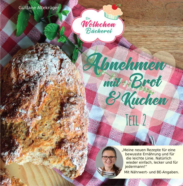 Cover: Abnehmen mit Brot und Kuchen Teil 2