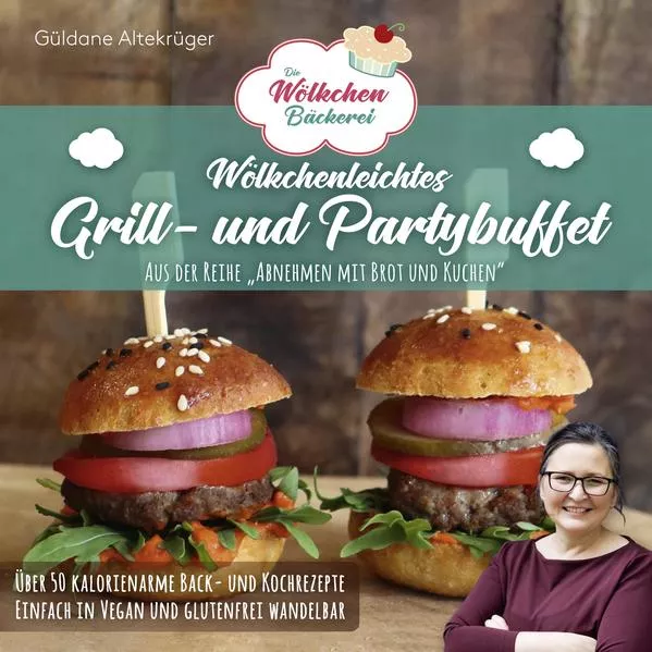 Cover: Die Wölkchenbäckerei: Wölkchenleichtes Grill- und Partybuffet