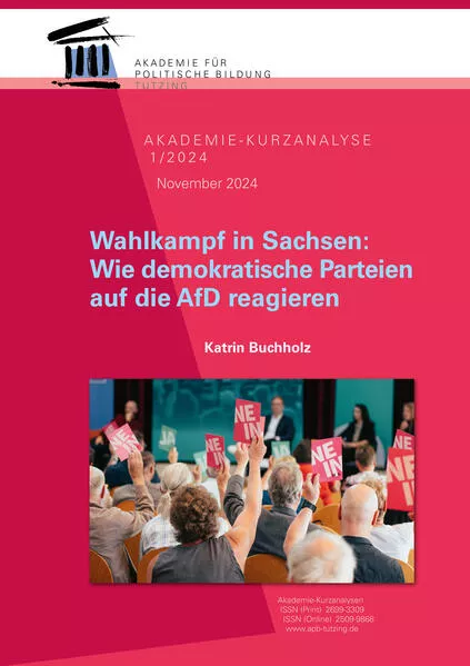 Cover: Wahlkampf in Sachsen: Wie demokratische Parteien auf die AfD reagieren