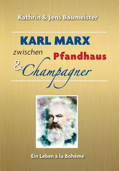 Karl Marx zwischen Pfandhaus & Champagner</a>