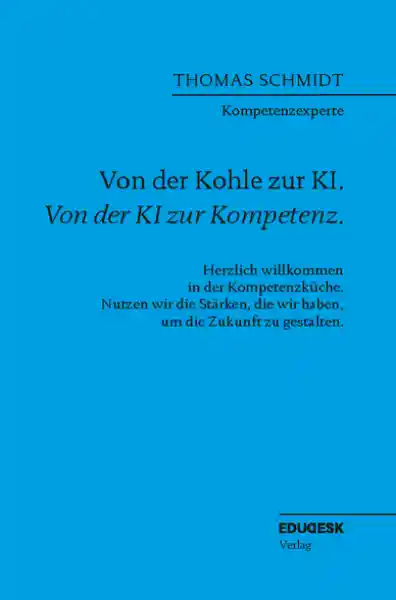 Cover: Von der Kohle zur KI. Von der KI zur Kompetenz.