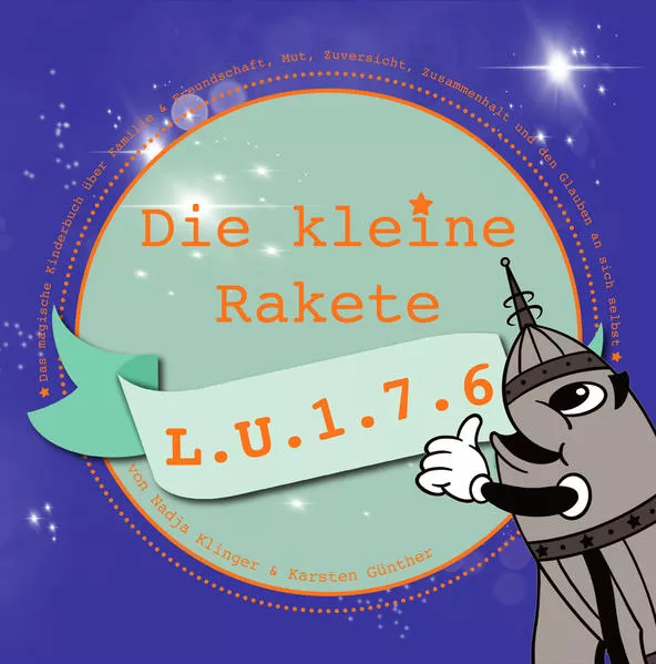 Cover: Die kleine Rakete L.U.1.7.6