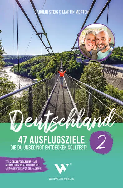 Reiseführer Deutschland – 47 Ausflugsziele, die du entdeckt haben solltest! Band 2
