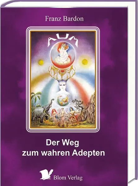 Cover: Der Weg zum wahren Adepten