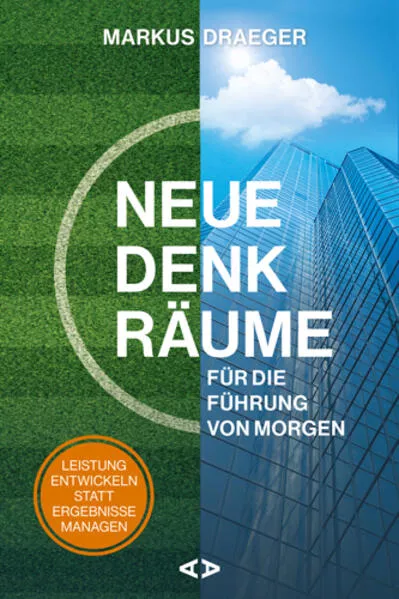 Cover: Neue Denkräume für die Führung von morgen
