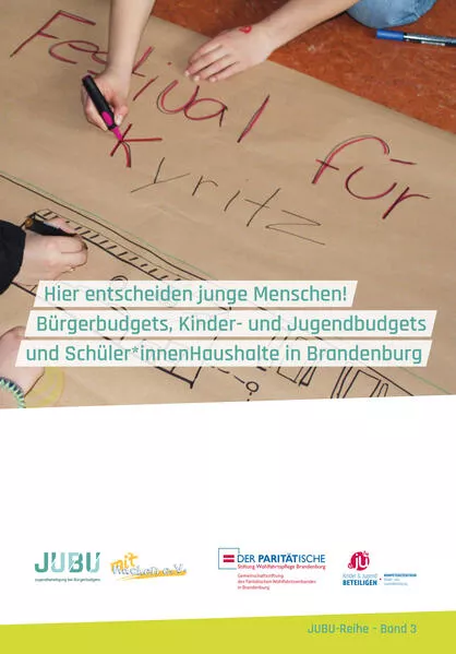Hier entscheiden junge Menschen! Bürgerbudgets, Kinder- und Jugendbudgets und Schüler*innenhaushalte in Brandenburg</a>