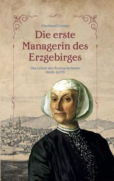 Cover: Die erste Managerin des Erzgebirges