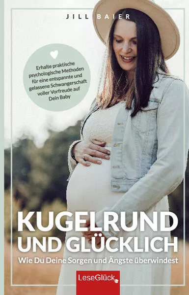 Kugelrund und glücklich. Wie Du Deine Sorgen und Ängste überwindest.