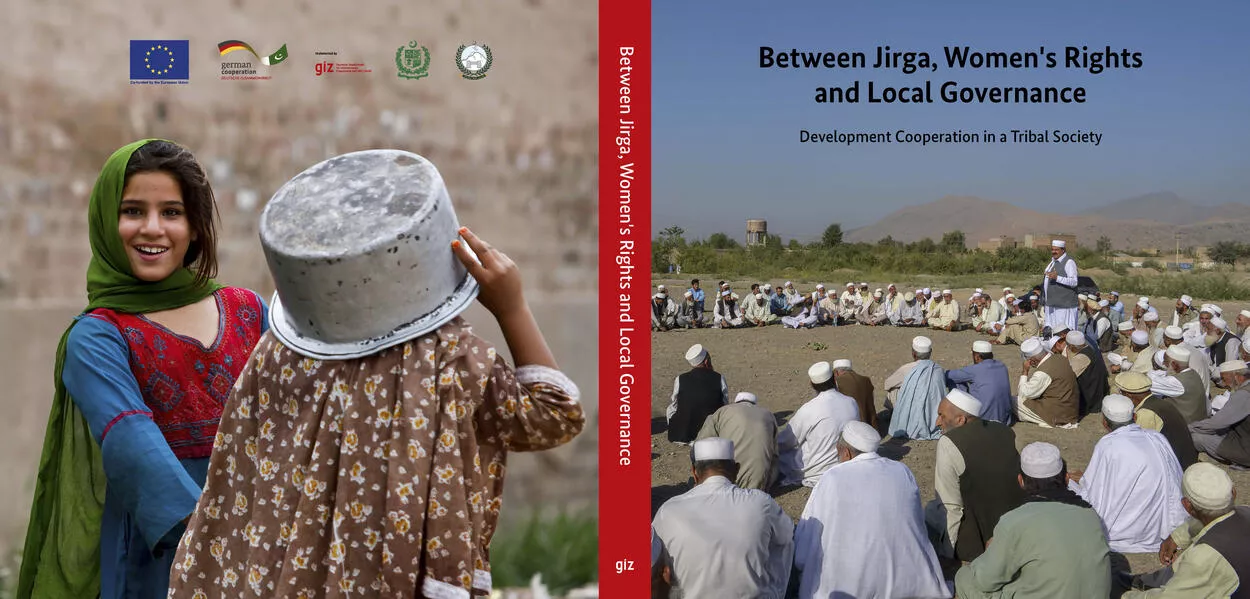 Cover: Between Jirga, Women's Rights and Local Governance - Development Cooperation in a Tribal Society