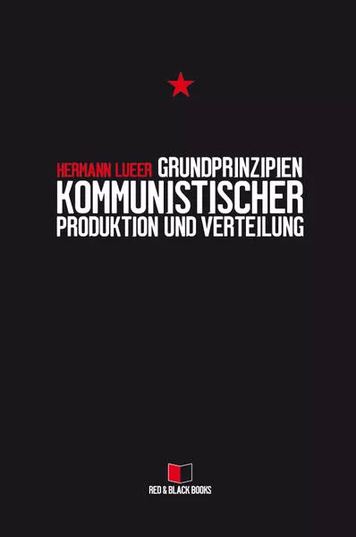 Grundprinzipien kommunistischer Produktion und Verteilung</a>