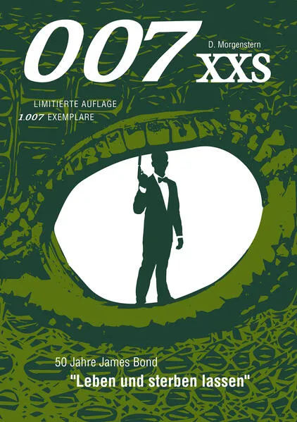Cover: 007 XXS - 50 Jahre James Bond - Leben und sterben lassen