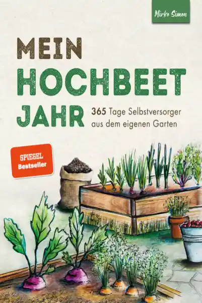 Cover: Mein Hochbeet Jahr – 365 Tage Selbstversorger aus dem eigenen Garten