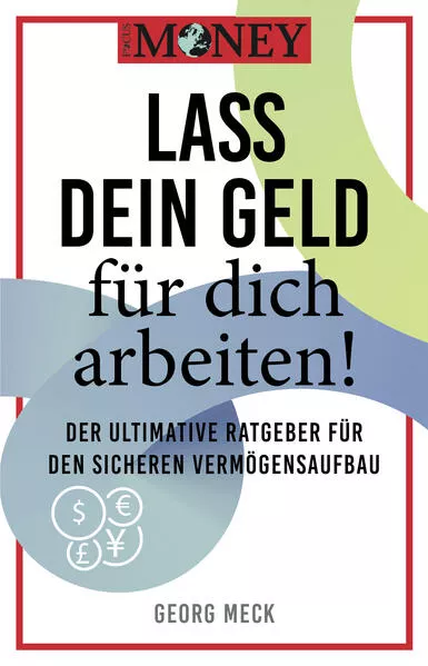Cover: Focus Money: Lass dein Geld für dich arbeiten!