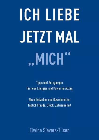 Cover: Ich liebe jetzt mal "mich"