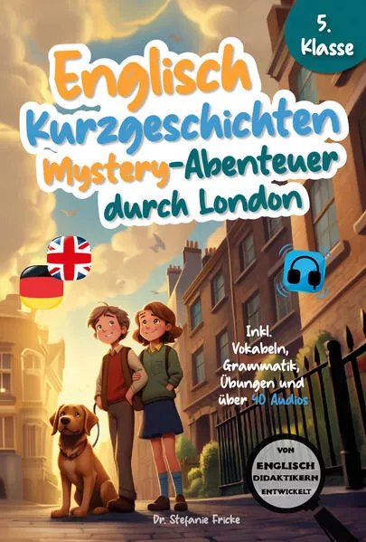 Cover: Englisch Kurzgeschichten 5. Klasse | Mystery-Abenteuer durch London | Inkl. Vokabeln, Grammatik, Übungen & 40 Audios | Von Didaktikern entwickelt