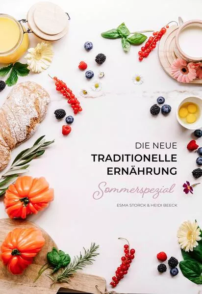 Die neue traditionelle Ernährung –SOMMERSPEZIAL
