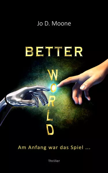 Better World - Am Anfang war das Spiel ...</a>