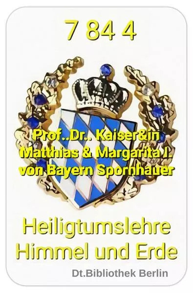 Kaiserlich- Bayerische- Hoheit Kaiser&in MargaritaMatthias I. von Bayern Spornhauer