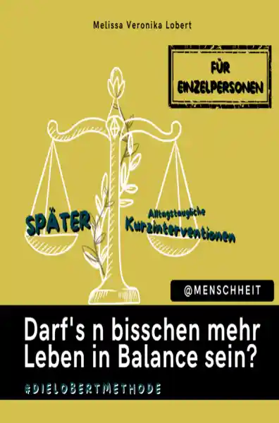 Darf's n bisschen mehr Leben in Balance sein?