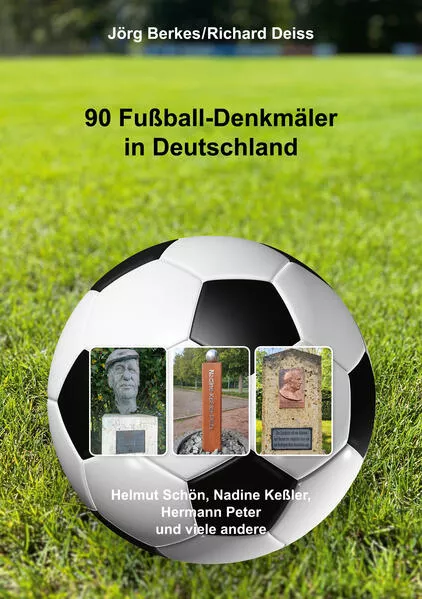 Cover: 90 Fußball-Denkmäler in Deutschland