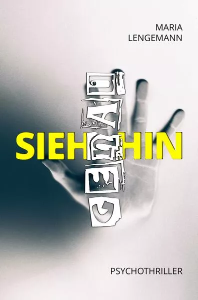 Cover: Sieh genau hin: Psychothriller