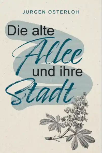 Die alte Allee und ihre Stadt
