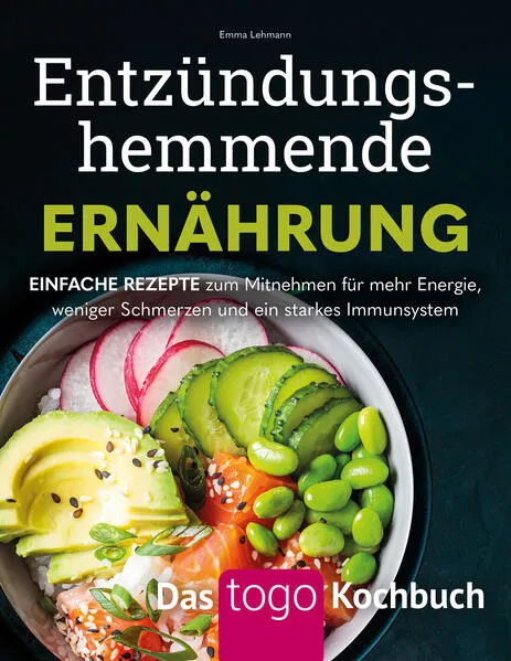 Cover: Entzündungshemmende Ernährung - Das to go-Kochbuch