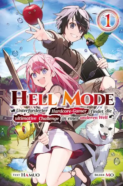 Cover: Hell Mode: Unterforderter Hardcore-Gamer findet die ultimative Challenge in einer anderen Welt, Band 01