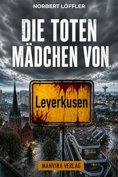 Die toten Mädchen von Leverkusen