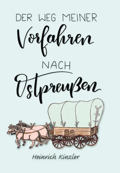 Cover: Der Weg meiner Vorfahren nach Ostpreußen