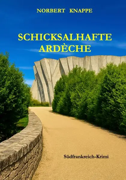 Cover: SCHICKSALHAFTE ARDÉCHE