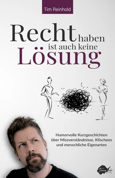 Cover: Recht haben ist auch keine Lösung