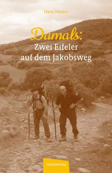 Cover: Damals - Zwei Eifeler auf dem Jakobsweg