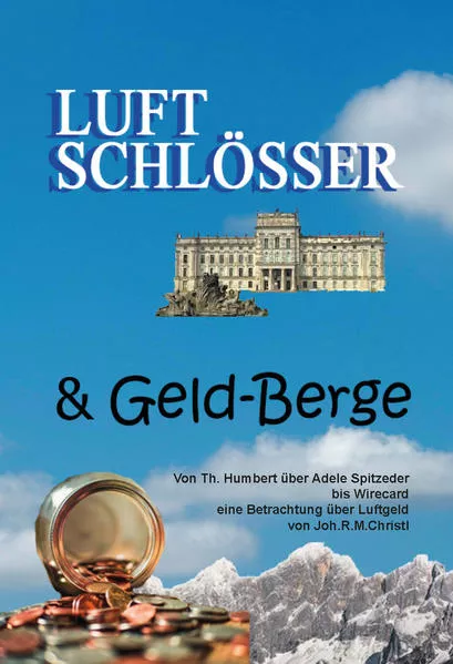 Cover: Luftschlösser und Geldberge