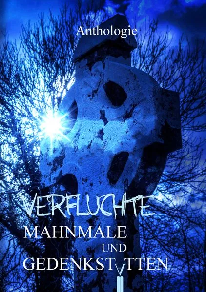 Verfluchte Mahnmale und Gedenkstätten