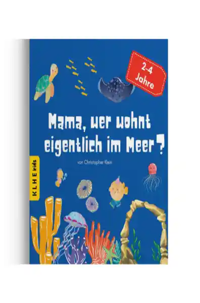 Cover: Mama, wer wohnt eigentlich im Meer?