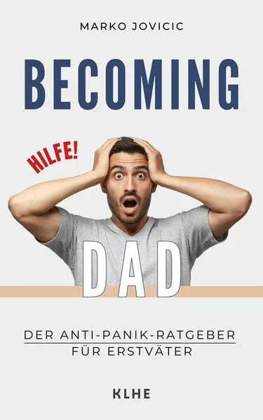 Cover: Becoming Dad: Der Anti-Panik Ratgeber für Erstväter