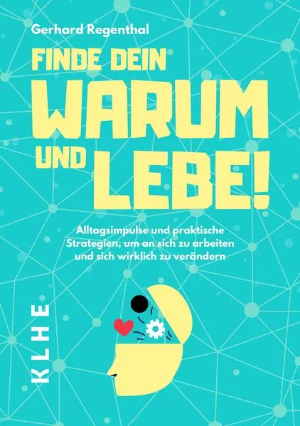 Finde Dein WARUM und lebe!