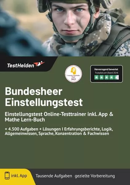 Bundesheer Österreich Einstellungstest Online-Testtrainer inkl. App & Mathe Lern-Buch I + 4.500 Aufgaben + Lösungen I Erfahrungsberichte, Logik, Allgemeinwissen, Sprache, Konzentration & Fachwissen
